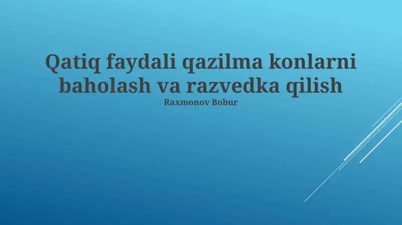 Qatiq faydali qazilma konlarni baholash va razvedka qilish 1