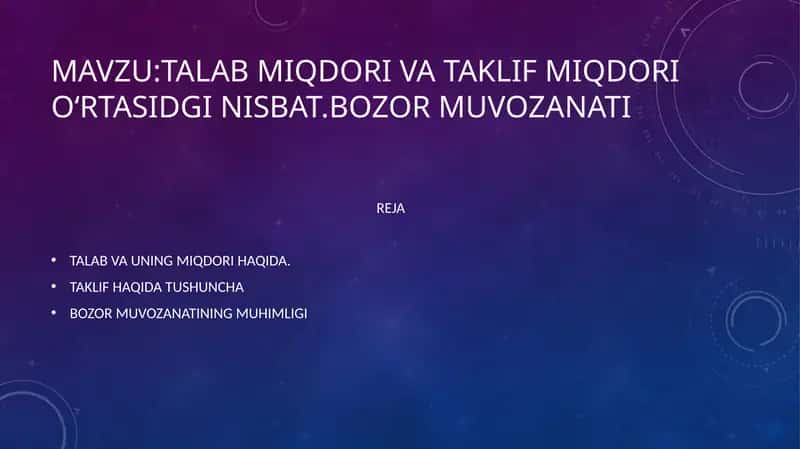 TALAB MIQDORI VA TAKLIF MIQDORIO‘RTASIDGI NISBAT.BOZOR MUVOZANATI 1