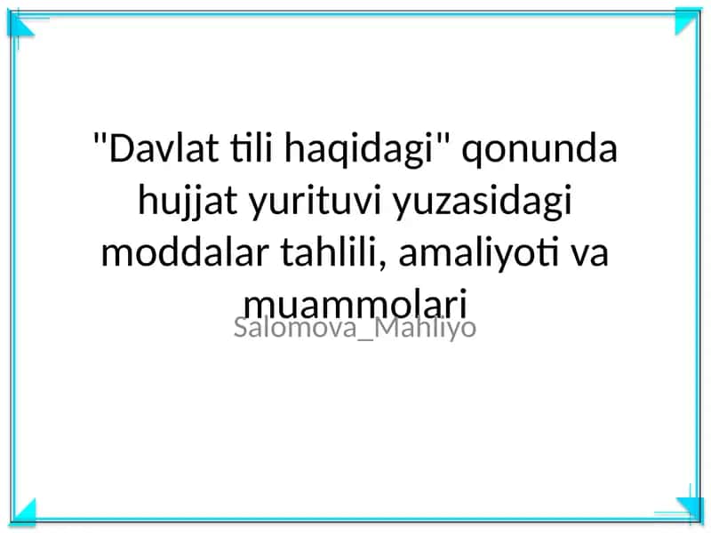 Davlat tili haqidagi hujjat yurituvi yuzasidagi moddalar tahlili, amaliyoti va muammolari 1