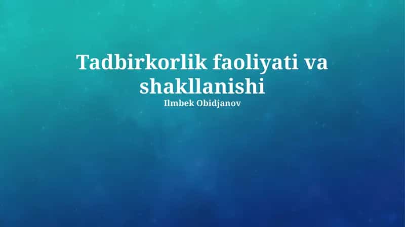 Tadbirkorlik faoliyati va shakllanishi 1