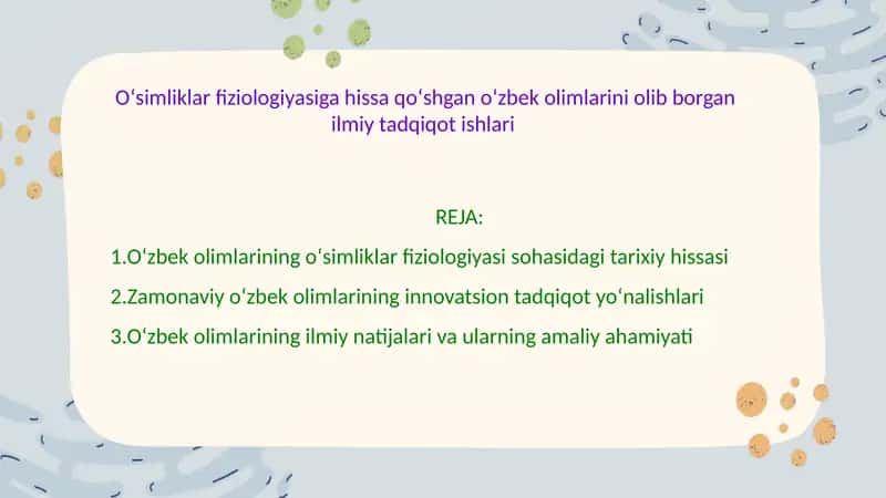 Oʻsimliklar fiziologiyasiga hissa qoʻshgan oʻzbek olimlarini olib borgan ilmiy tadqiqot ishlari 1