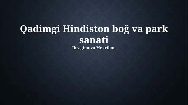 Qadimgi Hindiston boğ va park sanati 1