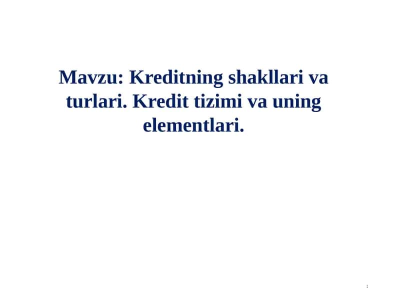Kreditning shakllari va turlari 1