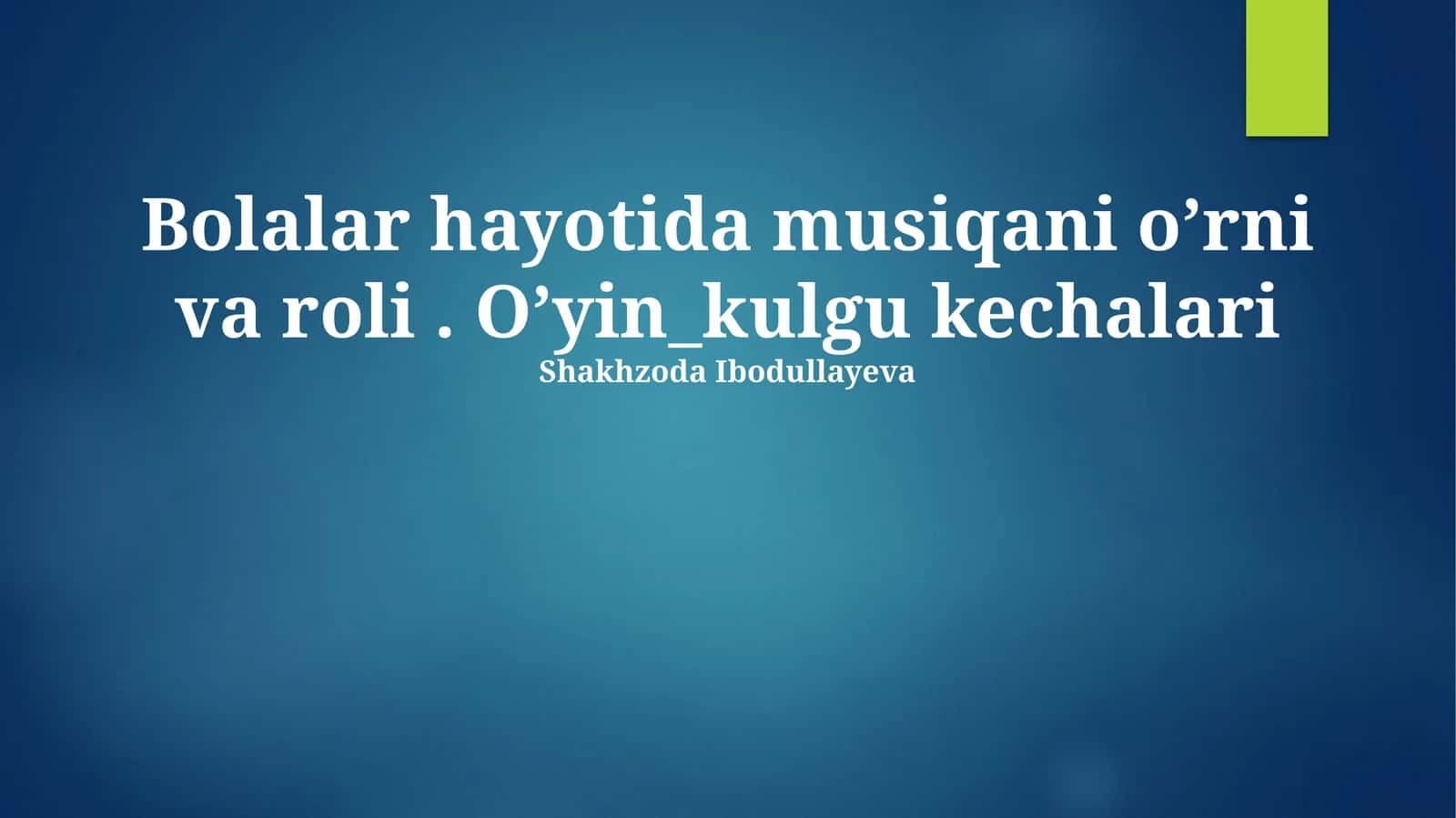 Bolalar hayotida musiqani oʼrni va roli 1