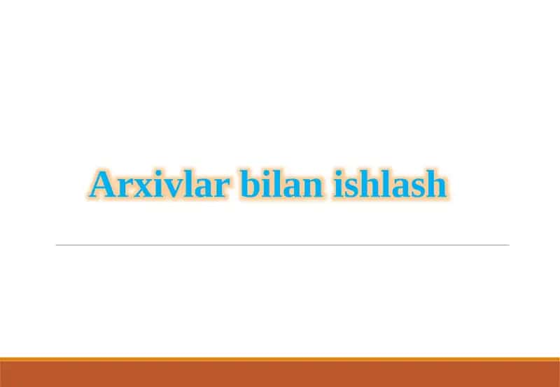 Arxivlar bilan ishlash 1