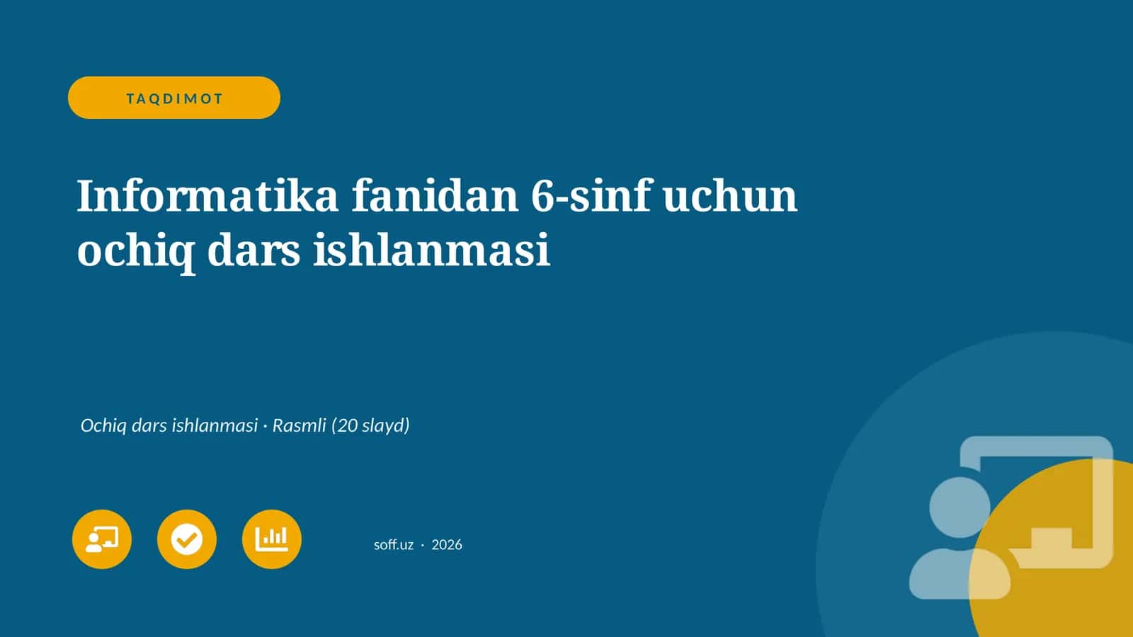 Informatika fanidan 6-sinf uchun ochiq dars ishlanmasi 1