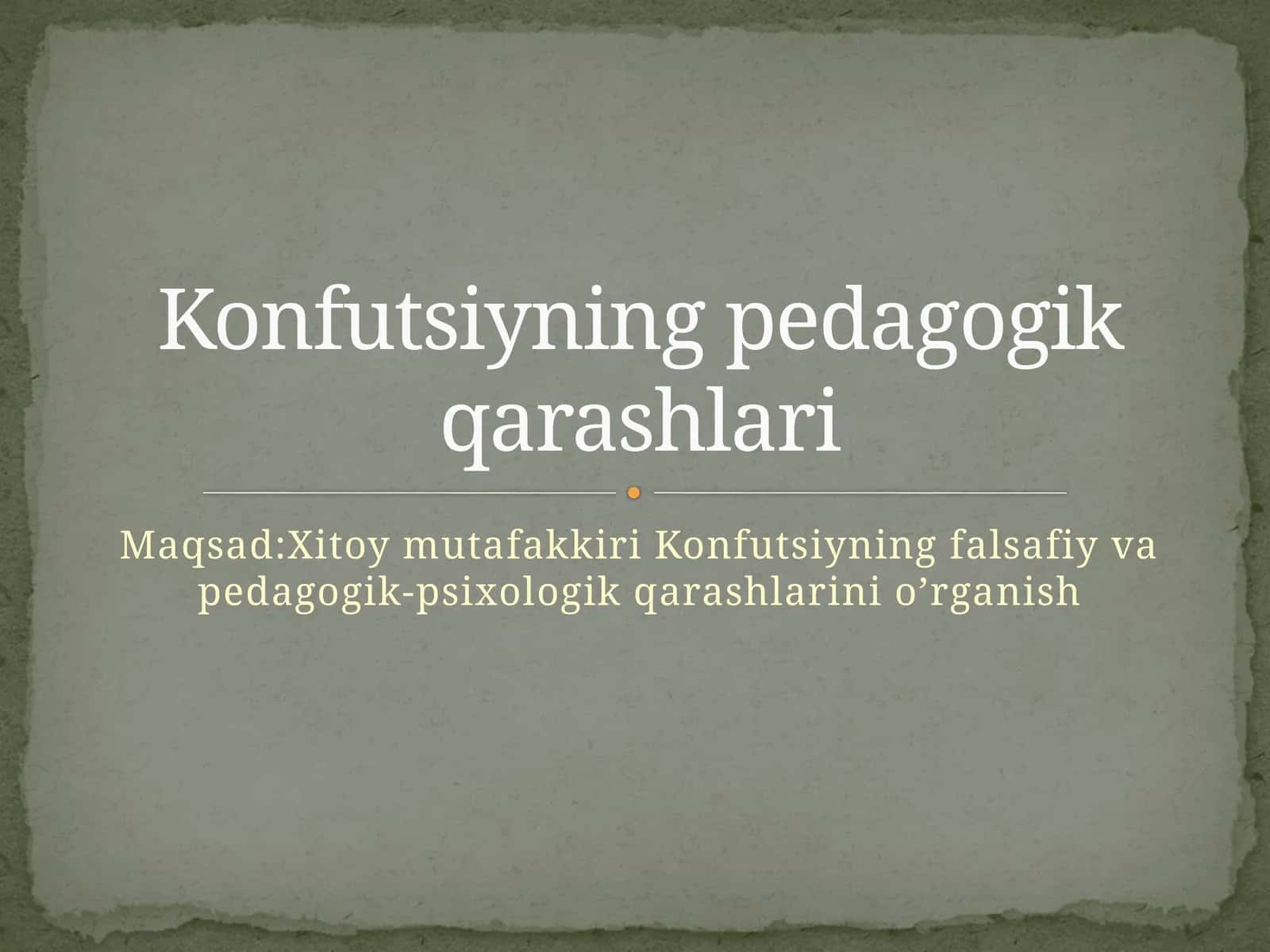 Konfutsiyning pedagogik qarashlari 1