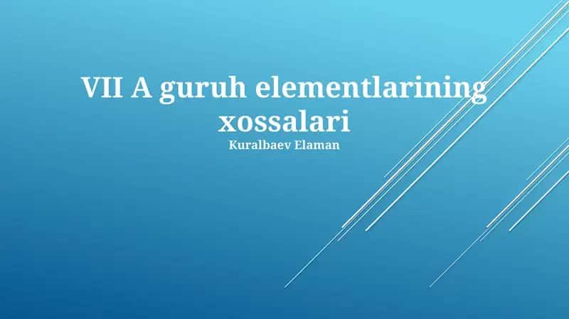 VII A guruh elementlarining xossalari 1