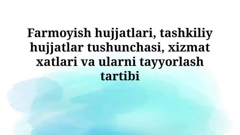 Farmoyish Hujjatlari va Tashkiliy Hujjatlar 1