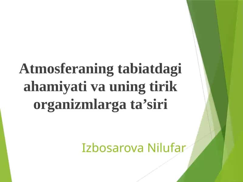 Atmosferaningtabiatdagi ahamiyati va uning tirik organizmlarga ta’siri 1