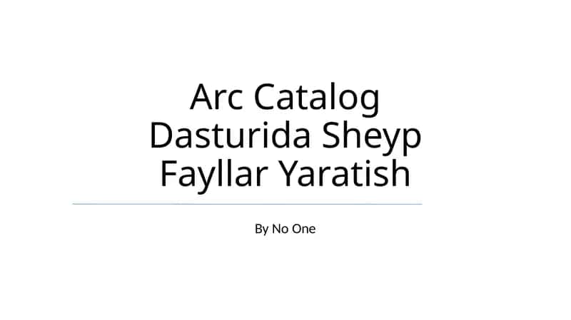 Arc Catalog Dasturida Sheyp Fayllar Yaratish 1