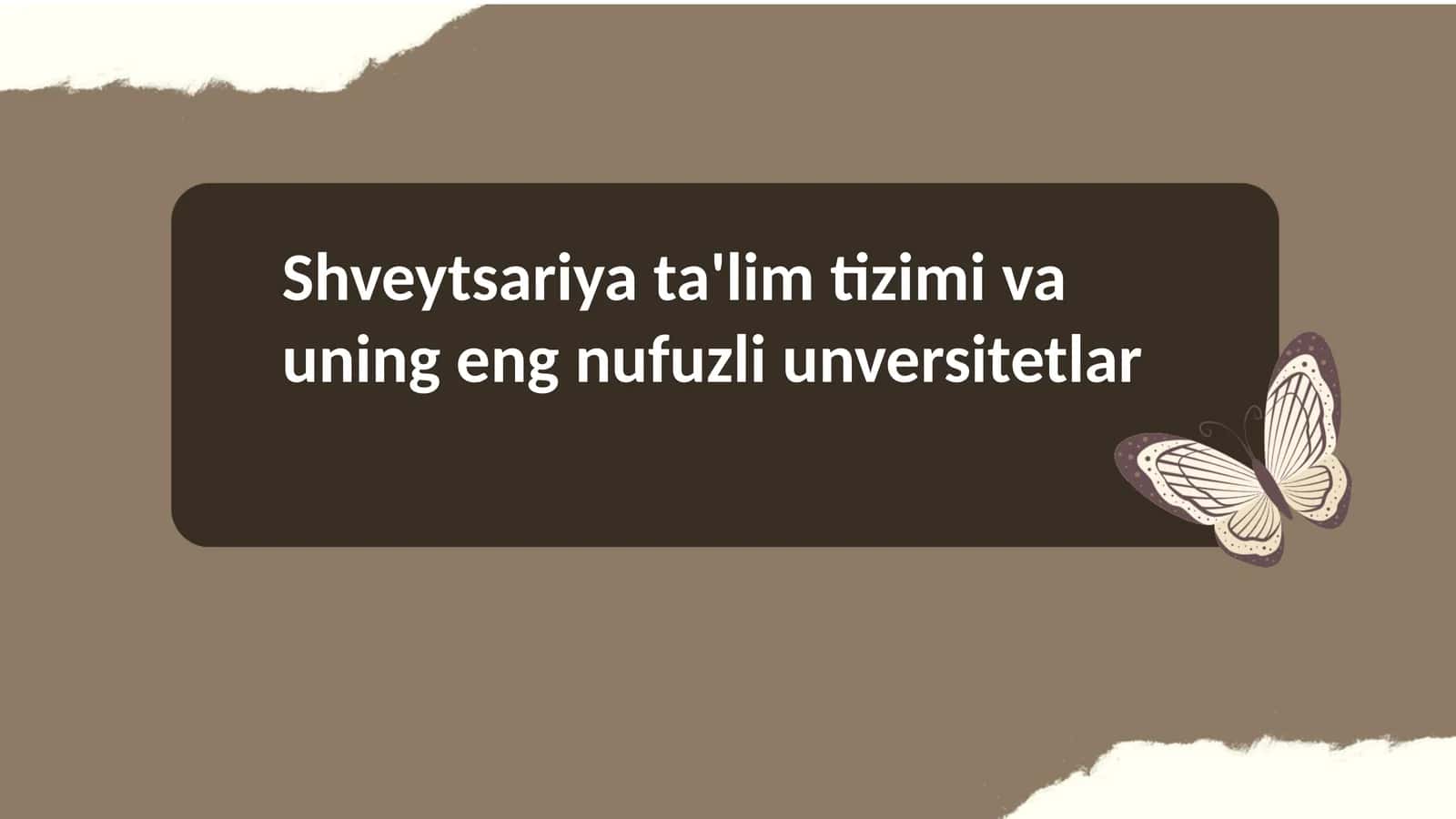Shveytsariya ta'lim tizimi va uning eng nufuzli universitetlar 1