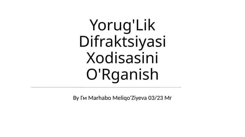 Yorug'Lik Difraktsiyasi Xodisasini O'Rganish 1