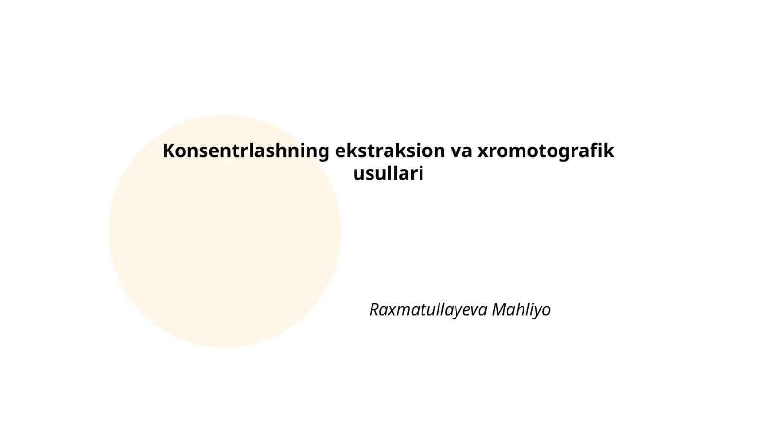 Konsentrlashning ekstraksion va xromotografik usullari 1