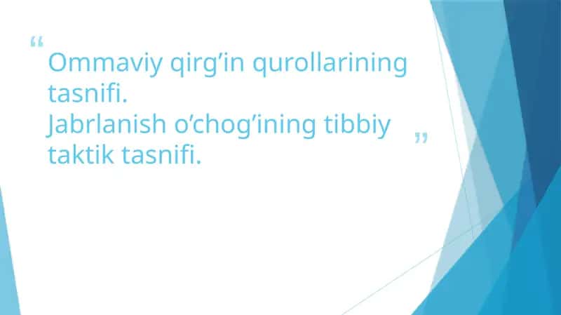 Ommaviy qirg’in qurollarining tasnifi.Jabrlanish o’chog’ining tibbiy taktik tasnifi. 1