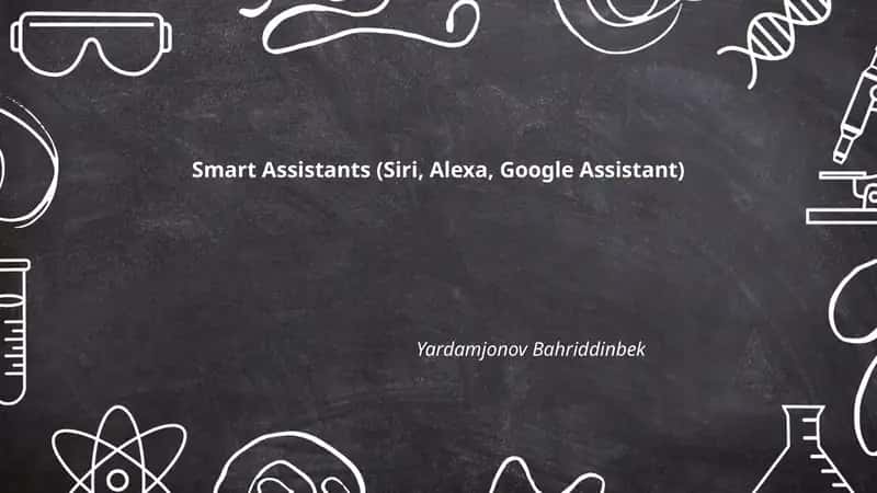 Smart Assistants (Siri, Alexa, Google Assistant) 1
