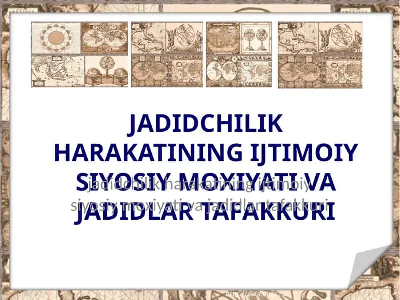 Jadidlik harakatining ijtimoiy siyosiy moxiyati va jadidlar tafakkuri 1