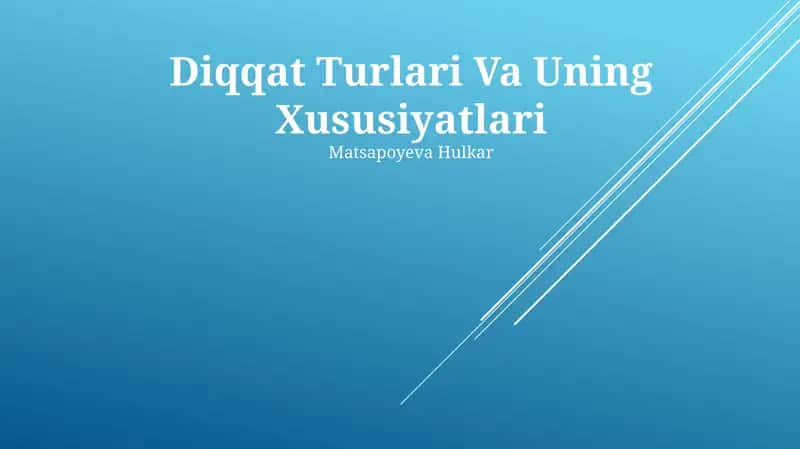 Diqqat Turlari Va Uning Xususiyatlari 1