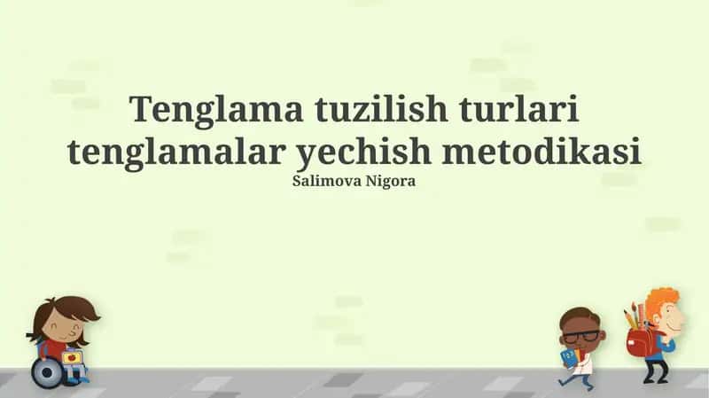 Tenglama tuzilish turlari tenglamalar yechish metodikasi 1