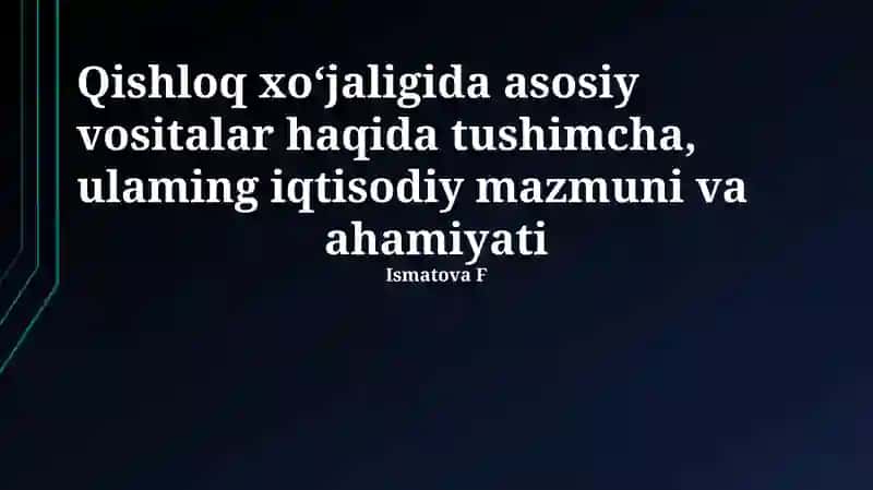 Asosiy vositalar Qishloq xo‘jaligida