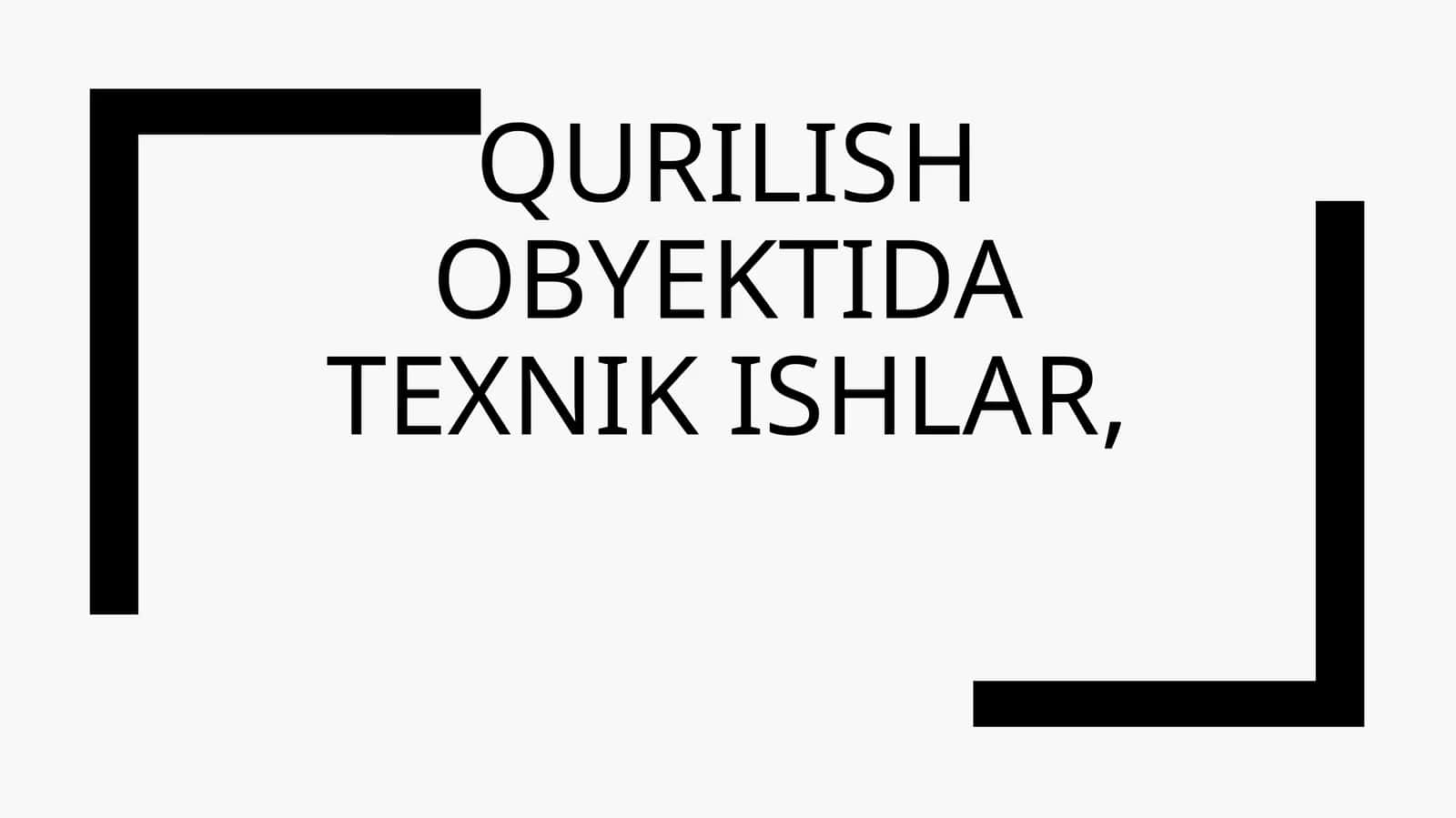 Qurilish obyektida texnik ishlar 1