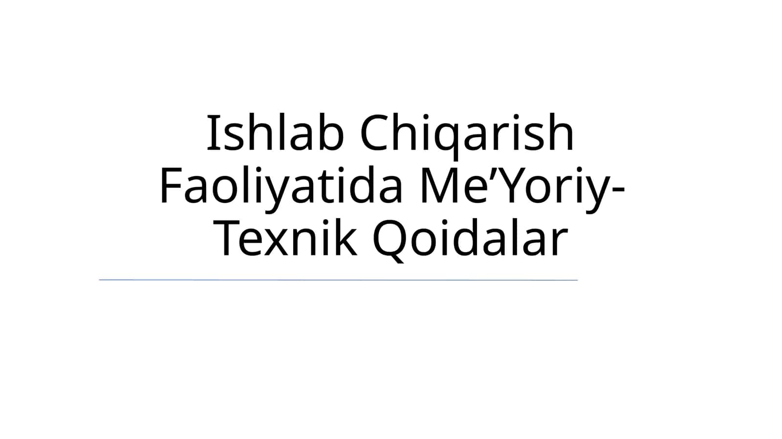 Ishlab Chiqarish Faoliyatida Me’Yoriy-Texnik Qoidalar 1