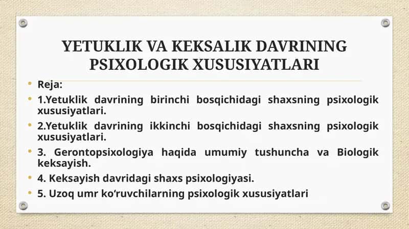YETUKLIK VA KEKSALIK DAVRINING PSIXOLOGIK XUSUSIYATLARI 1
