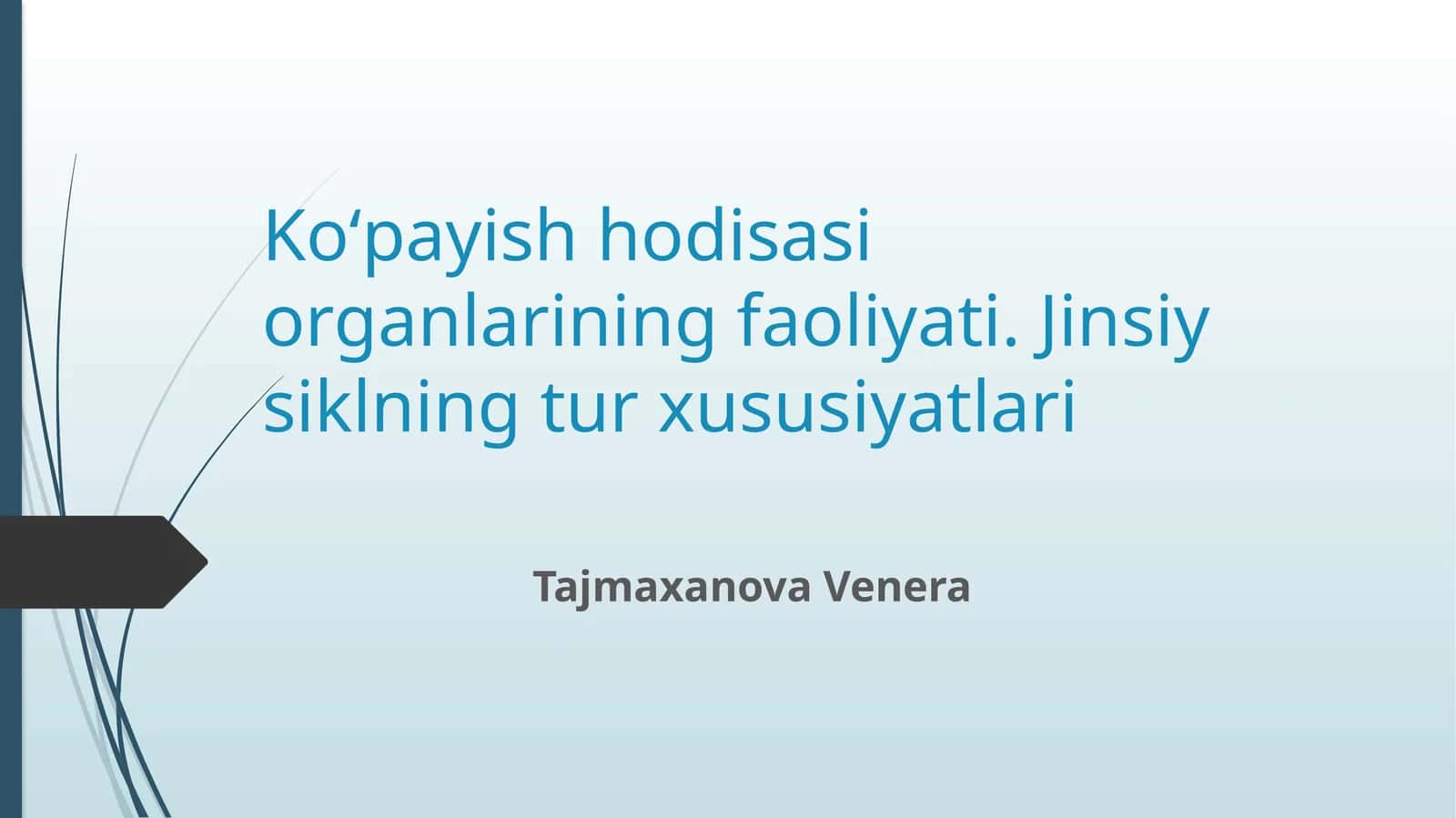 Koʻpayish hodisalari organlarining faoliyati. Jinsiy siklning tur xususiyatlari 1