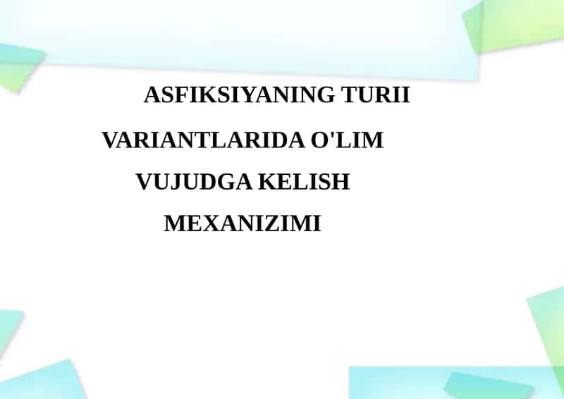 ASFIKSIYANING TURII VARIANLARIDA O'LIM VUJUDGA KELISH MEXANIZIMI 1