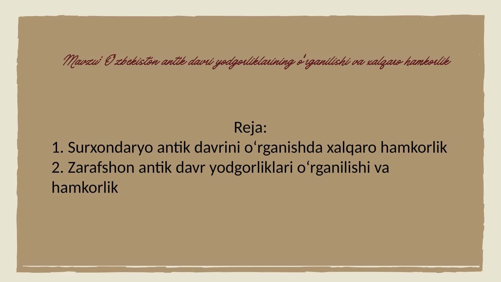 Oʻzbekiston antik davriy yodgorliklarining oʻrganilishi va xalqaro hamkorlik 1