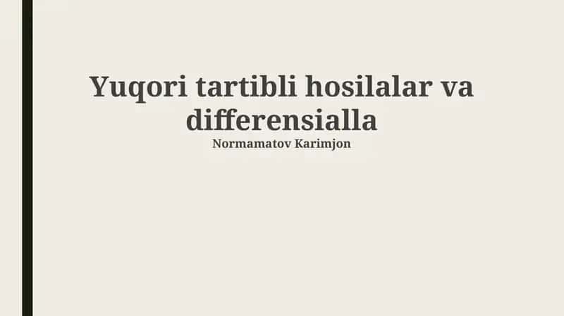 Yuqori Tartibli Hosilalar va Differensiallar 1