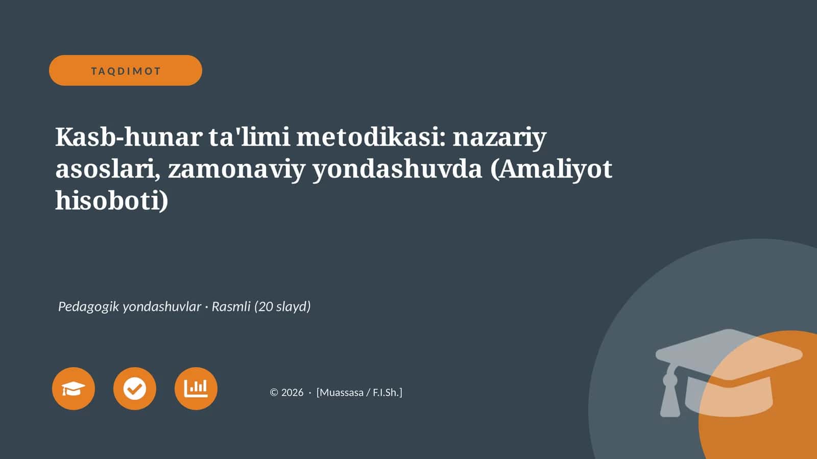 Kasb-hunar ta'limi metodikasi: nazariy asoslari, zamonaviy yondashuvda (Amaliyot hisoboti) 1