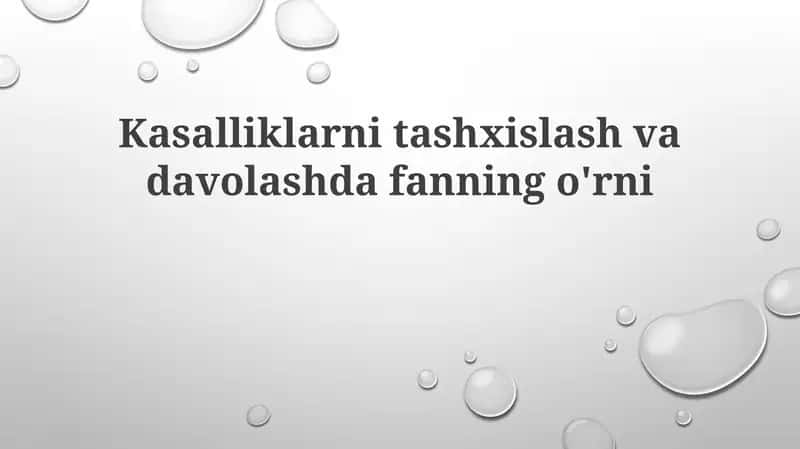 Kasalliklarni tashxislash va davolashda fanning o'rni 1