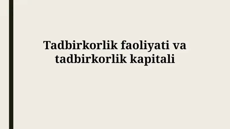 Tadbirkorlik Faoliyati va Tadbirkorlik Kapitali 1