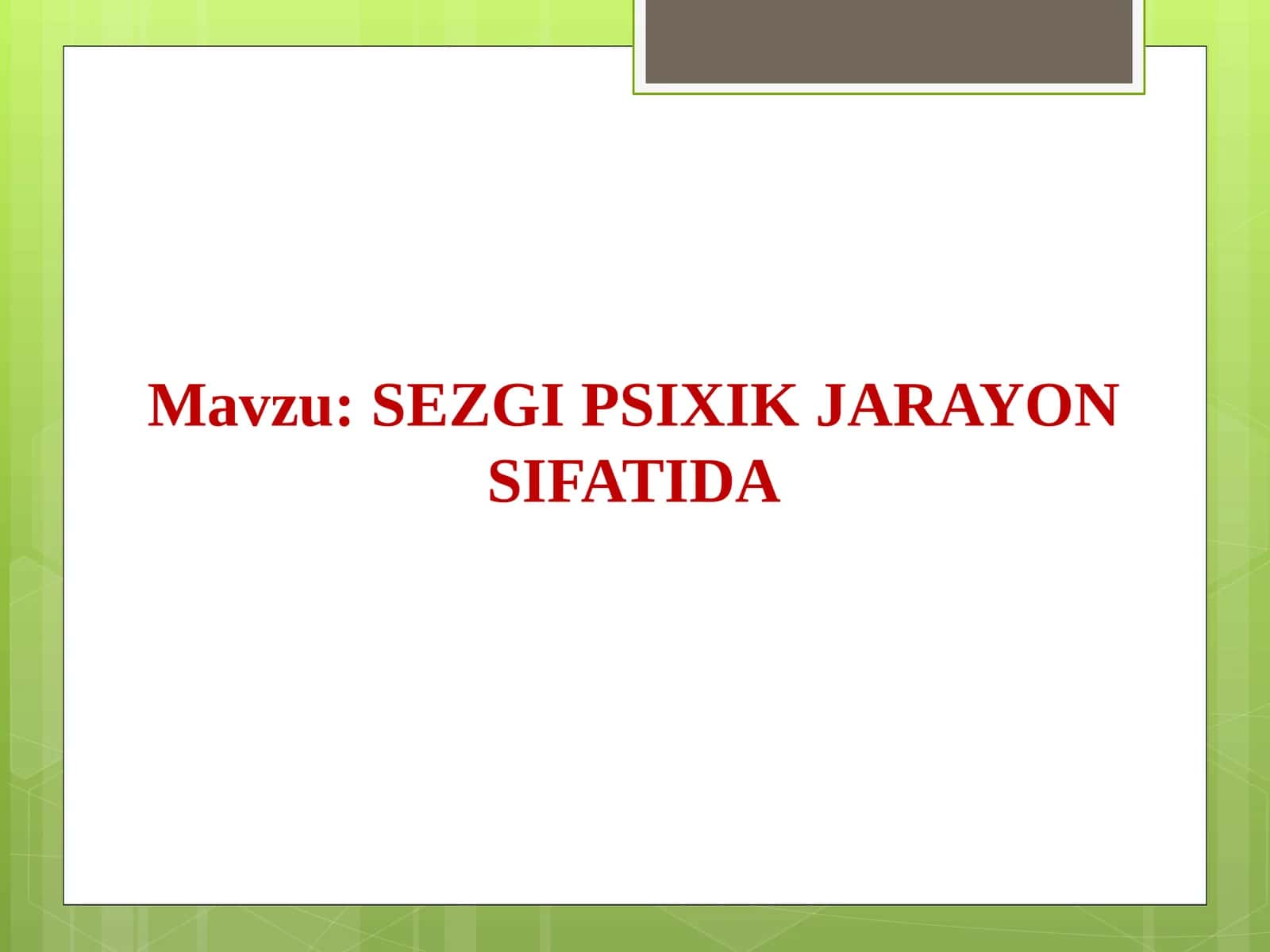 SEZGI PSIXIK JARAYON SIFATIDA 1