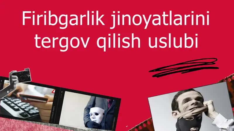 Firibgarlik jinoyatlarini tergov qilish uslubi 1