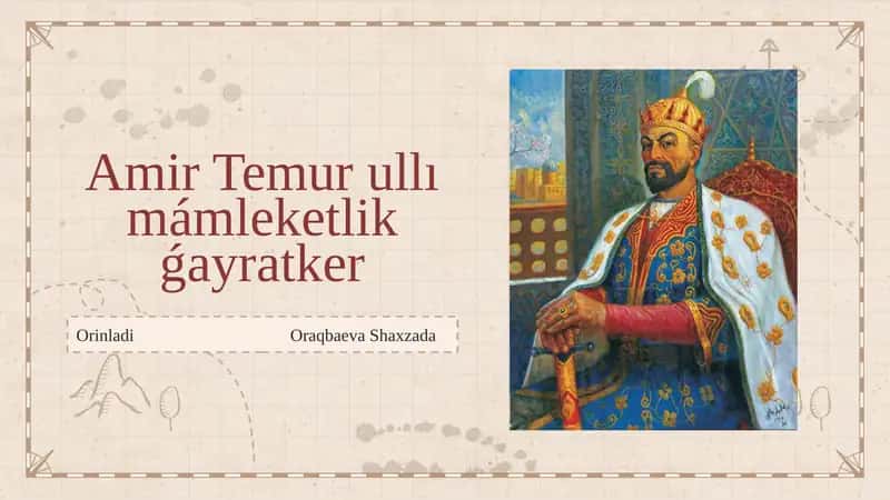 Amir Temur ullı mámleketlik ǵayratker (Qaraqalpaq tilinde) 1