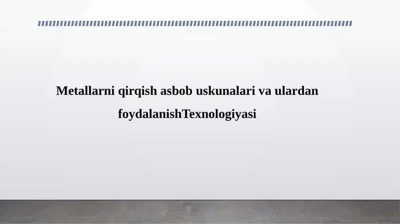 Metallarni qirqish usullari 1