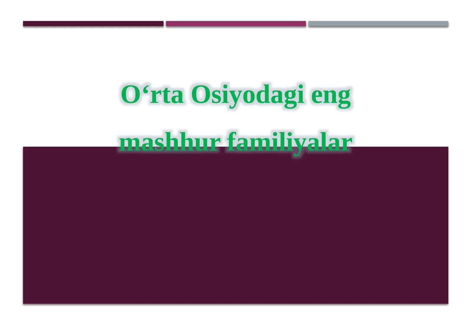 O‘rta Osiyodagi eng mashhur familiyalar 1