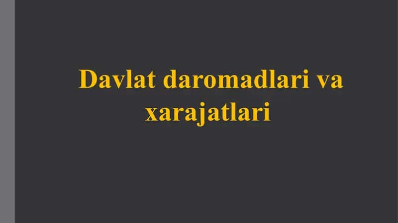 Davlat daromadlari va xarajatlari 1