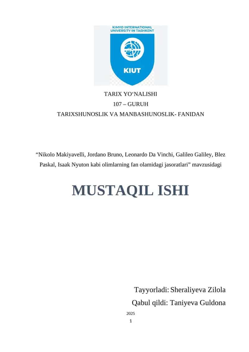 Nikolo Makiyavelli, Jordano Bruno, Leonardo Da Vinchi, Galileo Galiley, Blez Paskal, Isaak Nyuton . 1