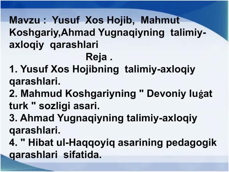 Yusuf Xos Hojib, Mahmut Koshgariy, Ahmad Yugnaqiyning talimiy-axloqiy qarashlari 1