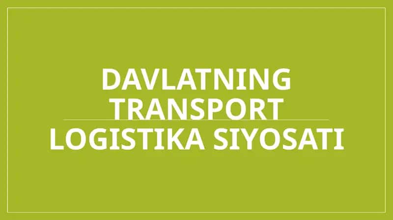 Davlatning transport logistika siyosati 1
