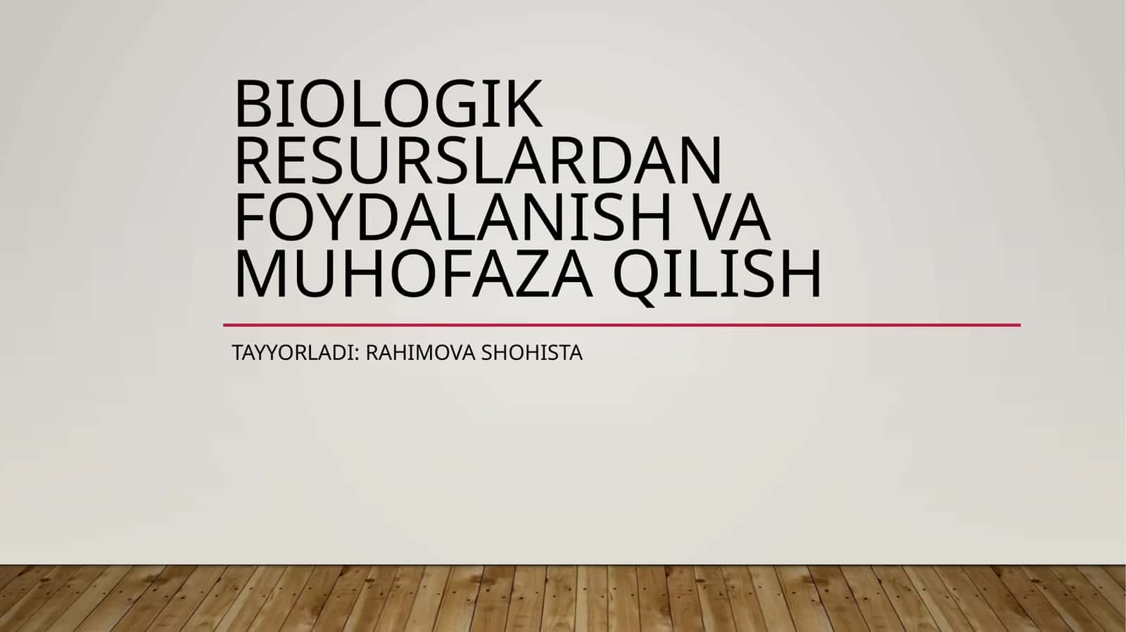 Biologikresurslardan foydalanish va muhofaza qilish 1