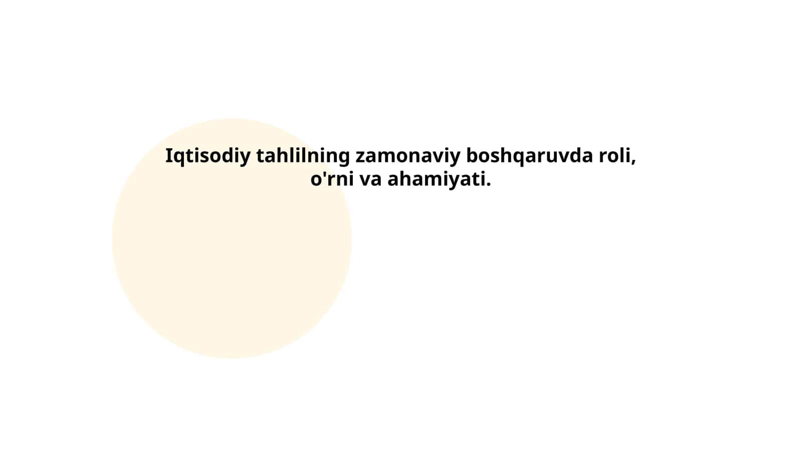 Iqtisodiy tahlilning zamonaviy boshqaruvdagi roli, o'rni va ahamiyati 1