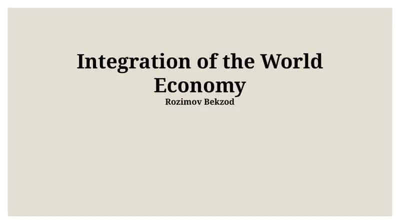 Integration of the World Economy 1