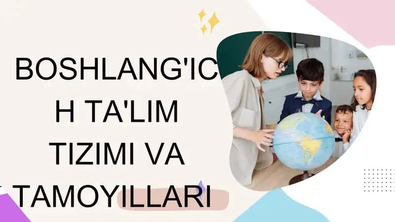Boshlang'ich ta'lim tizimi va tamoyillari 1
