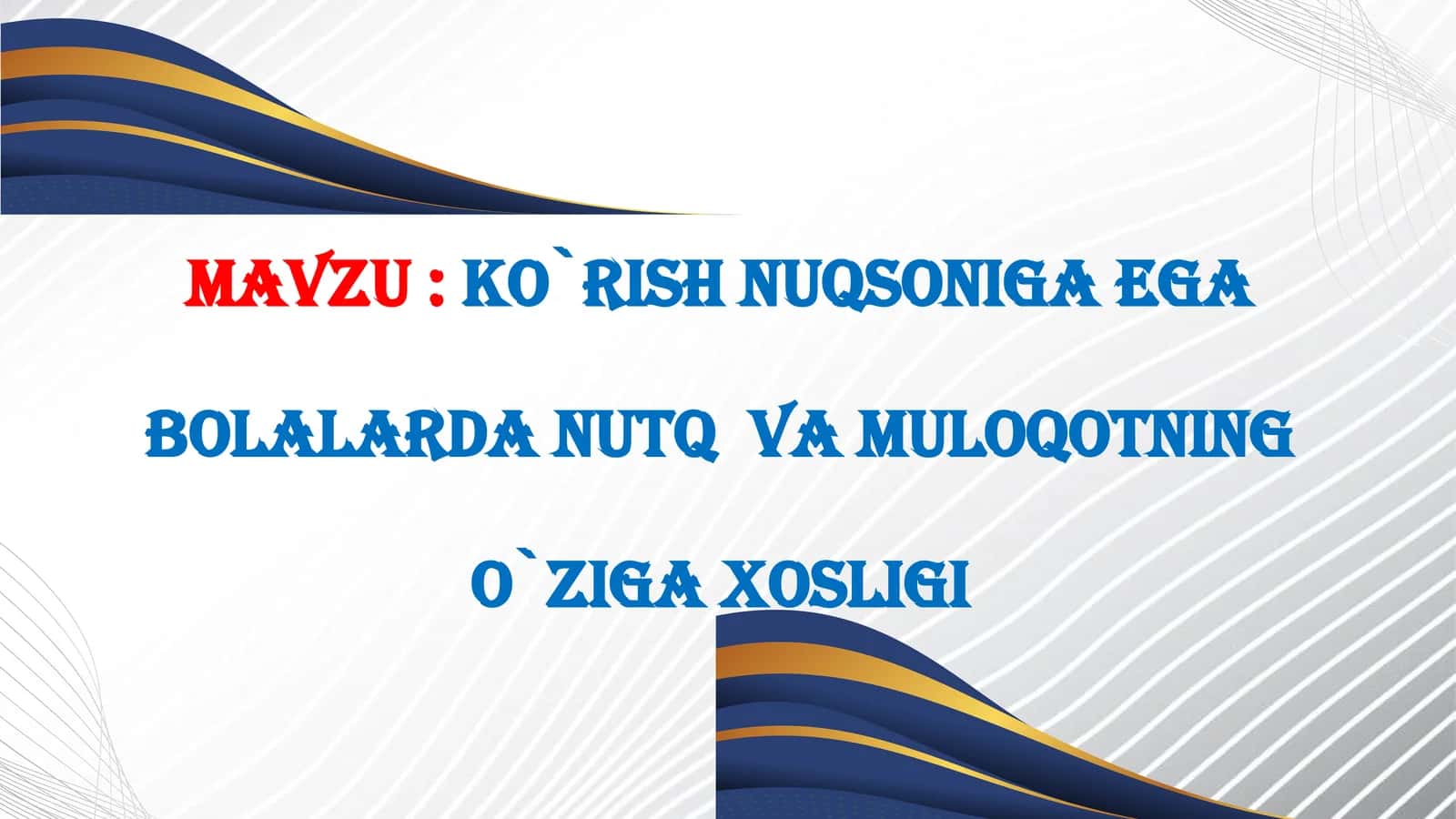 Ko`rish nuqsoniga ega bolalarda nutq va muloqotning o`ziga xosligi 1
