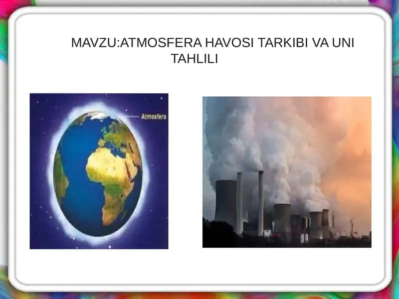 ATMOSFERA HAVOSI TARKIBI VA UNI TAHLILI 1