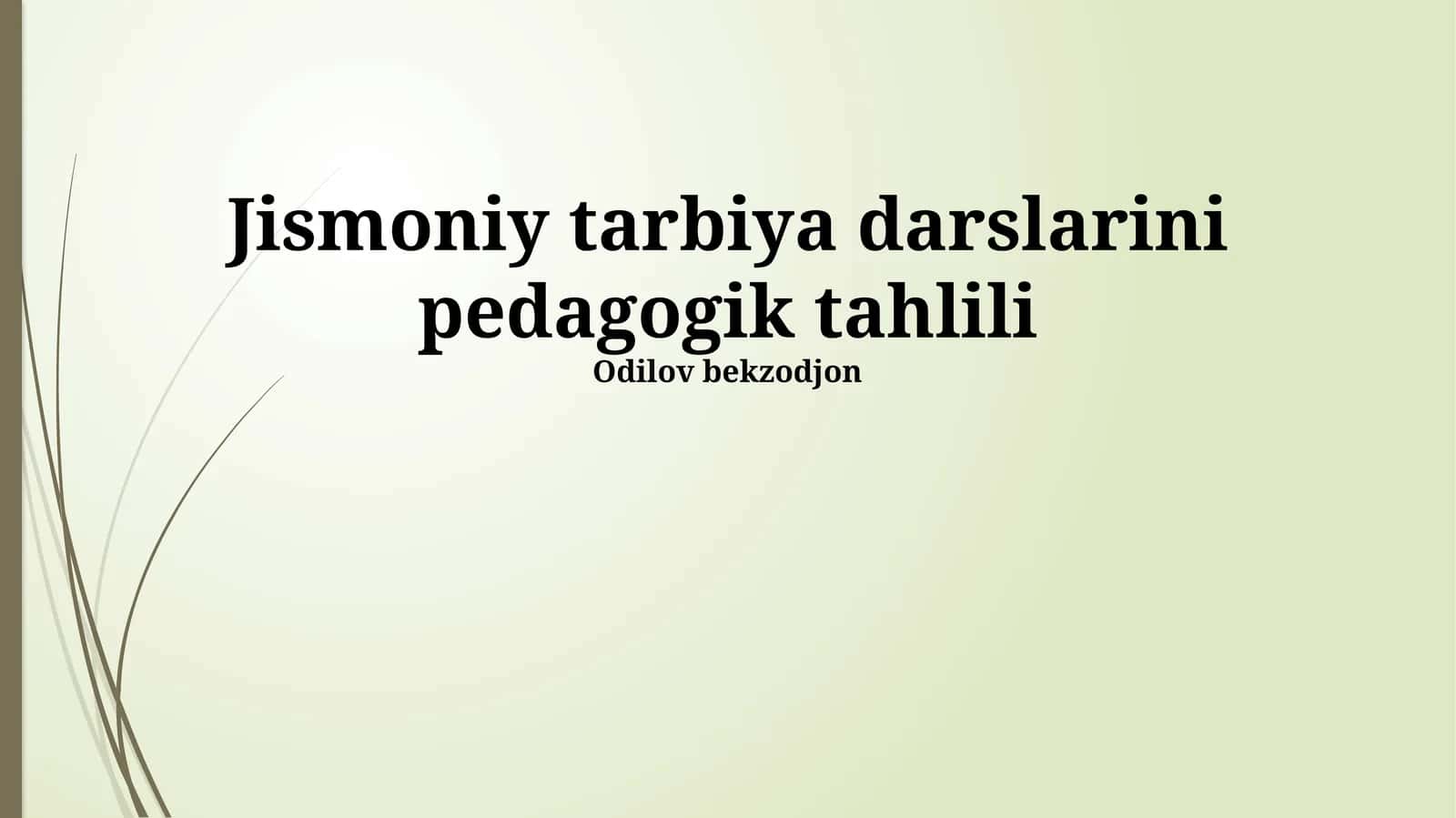 Jismoniy tarbiya darslarini pedagogik tahlili 1